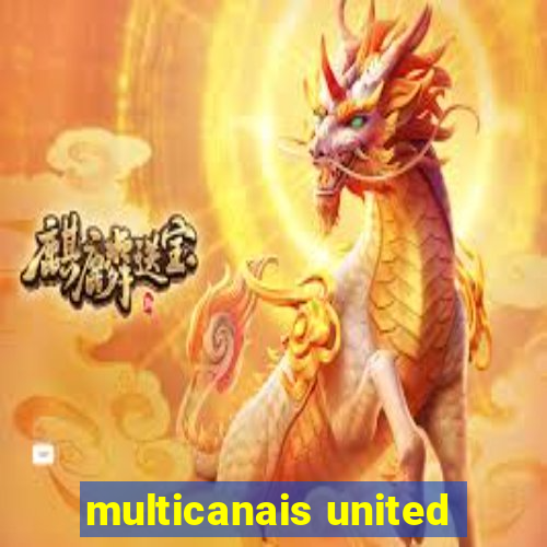 multicanais united